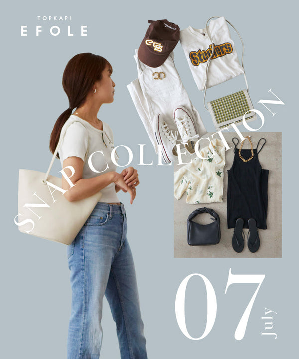 EFOLE 07/JULY monthly snapを公開しました。