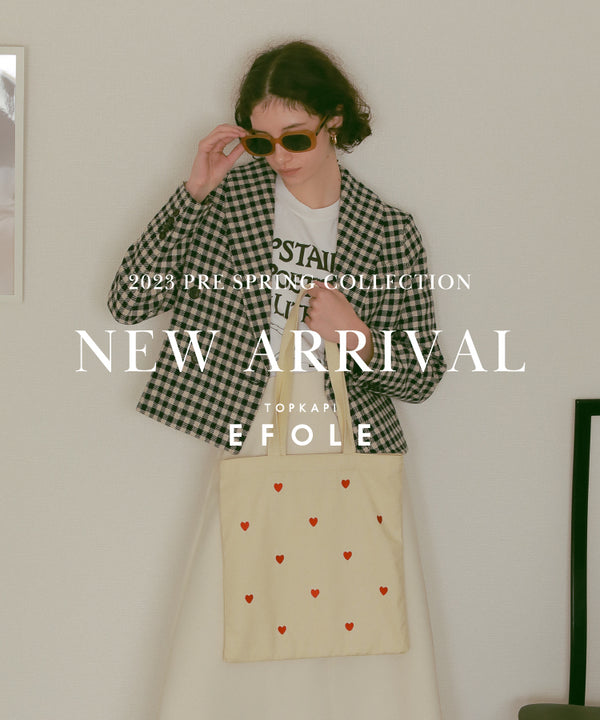 EFOLE NEW ARRIVAL